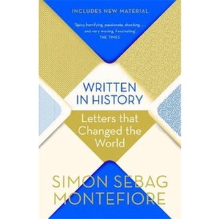 หนังสือใหม่พร้อมส่ง WRITTEN IN HISTORY: LETTERS THAT CHANGED THE WORLD