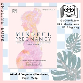 [Querida] หนังสือภาษาอังกฤษ Mindful Pregnancy: Meditation, Yoga, Hypnobirthing, Natural Remedies [Hardcover] by Tracy D