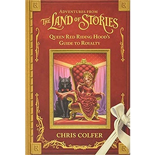 Queen Red Riding Hoods Guide to Royalty (Adventures from the Land of Stories) [Hardcover] พร้อมส่ง