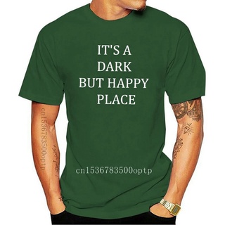 [S-5XL]เสื้อยืดแขนสั้นลําลอง แบบนิ่ม พิมพ์ลาย It A Dark But Happy Place คุณภาพสูง เข้ากับทุกการแต่งกาย สําหรับผู้ชาย 448