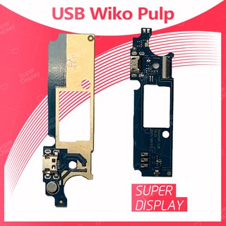 Wiko Pulp อะไหล่สายแพรตูดชาร์จ แพรก้นชาร์จ Charging Connector Port Flex Cable（ได้1ชิ้นค่ะ)  Super Display