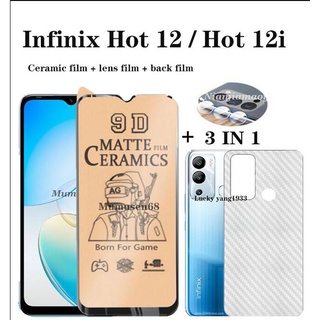 (3 In 1) ฟิล์มเซรามิค และฟิล์มเลนส์ และฟิล์มด้านหลัง สําหรับ infinix Hot 12i 12 12 play11 11S NFC Smart 6