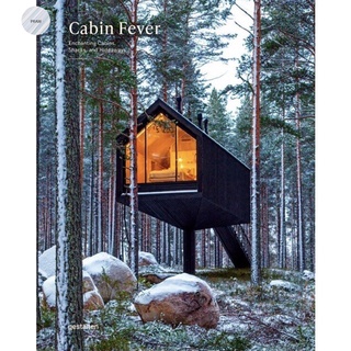 CABIN FEVER : ENCHANTING CABINS, SHACKS, AND HIDEAWAYS