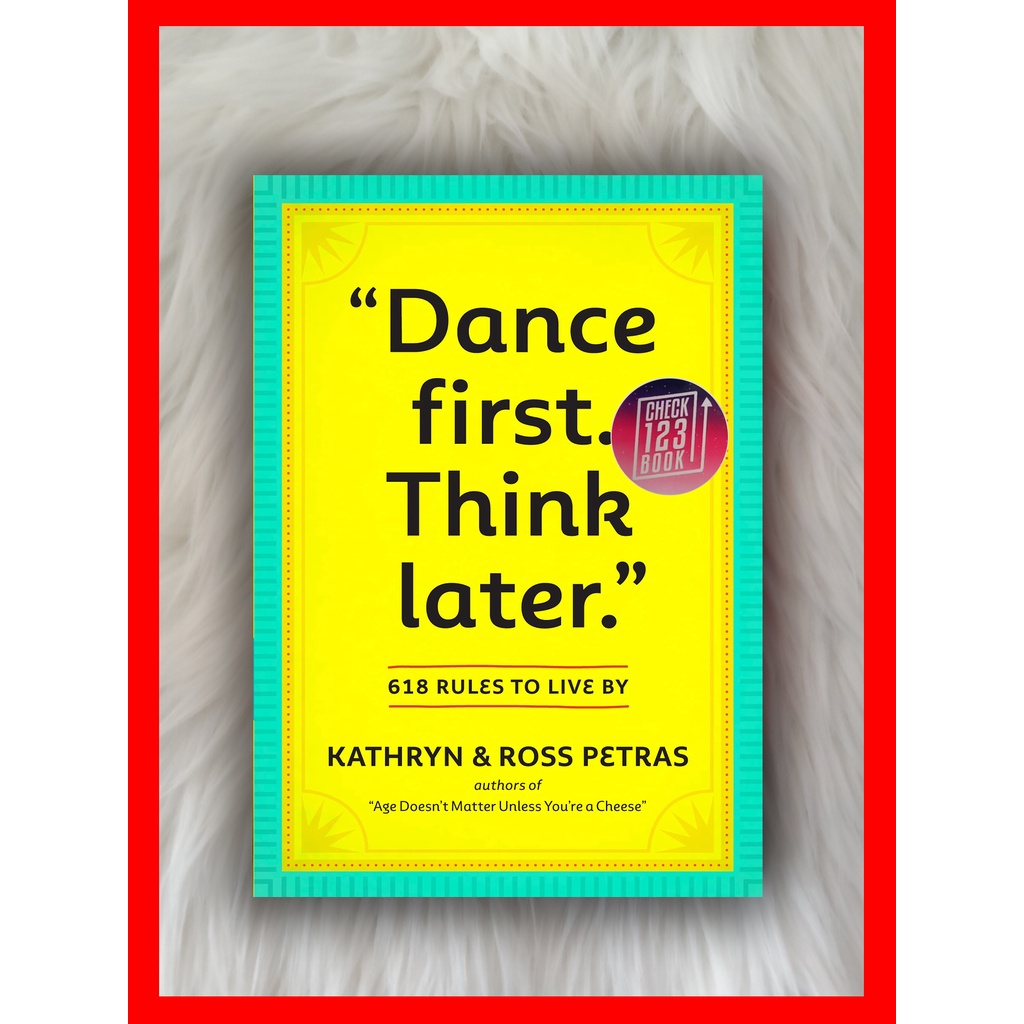 dance-first-think-later-618-rules-to-live-by-kathryn-petras-hardcover