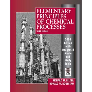 หนังสือ ELEMENTARY PRINCIPLE OF CHEMICAL PROCESSES สำหรับวิศวกรเคมี (ไฟล์ pdf.)