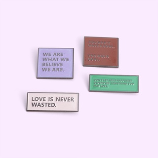 Philosophical Phrases Of Life Enamel Pins เข็มกลัดสําหรับใช้ในการเพื่อนเจ้าสาว