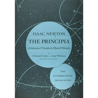 The Principia: The Authoritative Translation: Mathematical Principles of Natural Philosophy Paperback Sir Isaac Newton