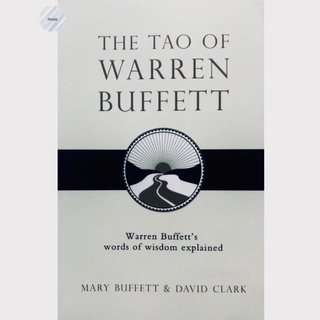 The Tao of Warren Buffett : Warren Buffetts Words of Wisdom
