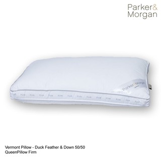 Parker&amp;Morgan : หมอนขนเป็ด รุ่น เวอร์มอนต์ (50/50) (FIRM) นุ่มแน่น ควีน : Vermont Duck Down Pillow (50/50) Queen (FIRM)