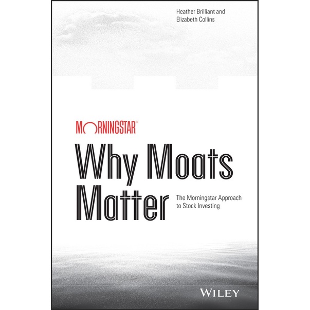 Why Moats Matter โดย Heather Brilliant (ปกหลังกระดาษ)