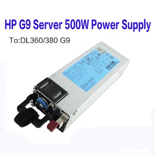 พาวเวอร์ซัพพลาย 500W สําหรับ HP DL360 DL380 388 G9 G10 723595-101 720478-B21