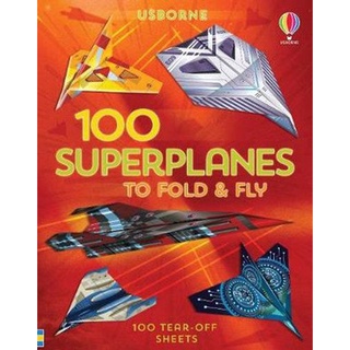 (NEW) หนังสือภาษาอังกฤษ 100 SUPERPLANES TO FOLD AND FLY