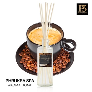 PHRUKSA SPA ก้านไม้หอมปรับอากาศ กลิ่นคาปูชิโน่ 100 มล.(Reed Diffuser Cappuccino)แถมฟรี! ก้านไม้หวาย