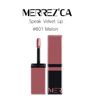 ของแท้100%!!! ลิปสติก Merrezca Speak Velvet Lip เบอร์ 601 สี Melon