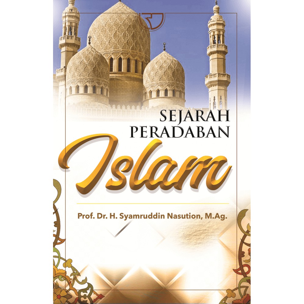 HISTORY ของ ISLAMIC CIVILIZATION