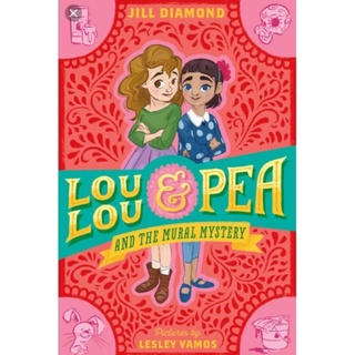 หนังสือภาษาอังกฤษ LOU LOU PEA AND MURAL MYSTERY ปกแข็ง