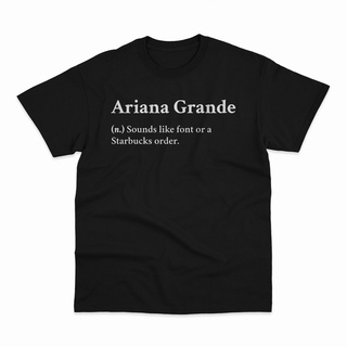 เสื้อยืด ลายคําคมตลก Ariana GrandeSize S-5XL