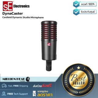 sE Electronics : DynaCaster by Millionhead (ไมโครโฟนไดนามิก XLR สำหรับ Podcast ให้เสียงเป็นธรรมชาติ)