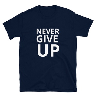 เสื้อยืด ผ้าฝ้าย พิมพ์ลาย Never Give Up Funyy คุณภาพดี สําหรับผู้ชาย