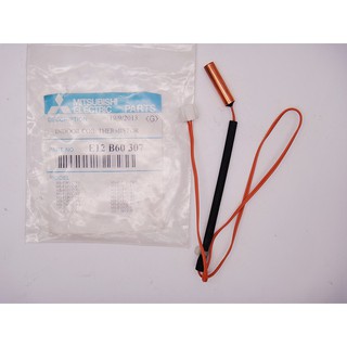 เซ็นเซอร์แอร์(INDOOR COIL THERMISTOR) ยี่ห้อมิตซูบิชิ(MITSUBISHI) รุ่น E12 B60 307 ของแท้ (Real Product)