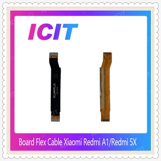 Board Flex Cable Xiaomi Redmi 5X/Redmi A1 อะไหล่สายแพรต่อบอร์ด Board Flex Cable (ได้1ชิ้นค่ะ) อะไหล่มือถือ ICIT-Dis