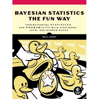 Bayesian Statistics the Fun Way: การวิเคราะห์และความน่าจะเป็นของ Star Wars, LEGO และเป็ดยาง