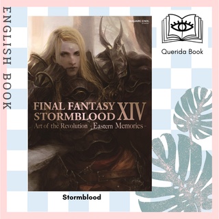 [Querida] Stormblood : Art of the Revolution; Eastern Memories (Final Fantasy Xiv) (STK Paperback + PS) by Square Enix