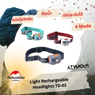 ไฟฉายคาดหัว Naturehike Rechargeable Headlights TD-02 ไฟคาดหัวกันน้ำ น้ำหนักเบา สำหรับเดินป่า ตั้งแคมป์