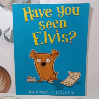 Have You Seen Elvis?,Andrew Murray, Nicola Slater