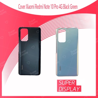 Xiaomi Redmi Note 10 pro 4G อะไหล่ฝาหลัง หลังเครื่อง Cover For Xiaomi Redmi Note 10 pro 4G Super Display