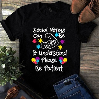 [S-5XL]เสื้อยืดคอกลม พิมพ์ลาย Social Norms Can Be Hard To Understand Please Be Patient Autism สําหรับผู้ใหญ่