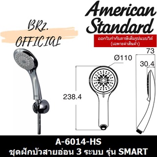 (01.06) AMERICAN STANDARD = A-6014-HS ชุดฝักบัวสายอ่อน 3 ระบบ รุ่น SMART ( A-6014 )