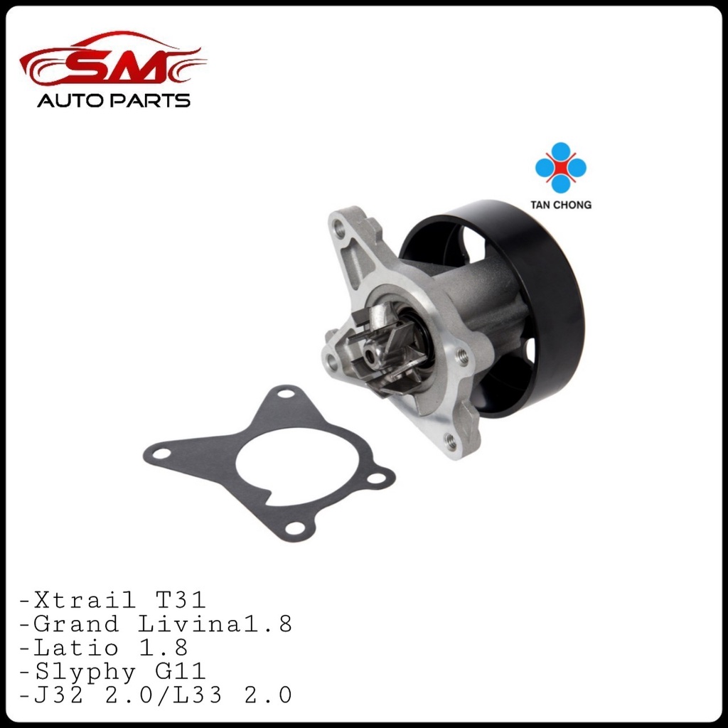 ปั๊มน้ํา Tan Chong - X-Trail T31 Latio 1.8 Livina 1.8 G11 J32 2.0 L33 2.0 ( TC TanChong Nissan )
