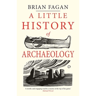 ใหม่พร้อมส่ง A Little History of Archaeology [Hardcover]