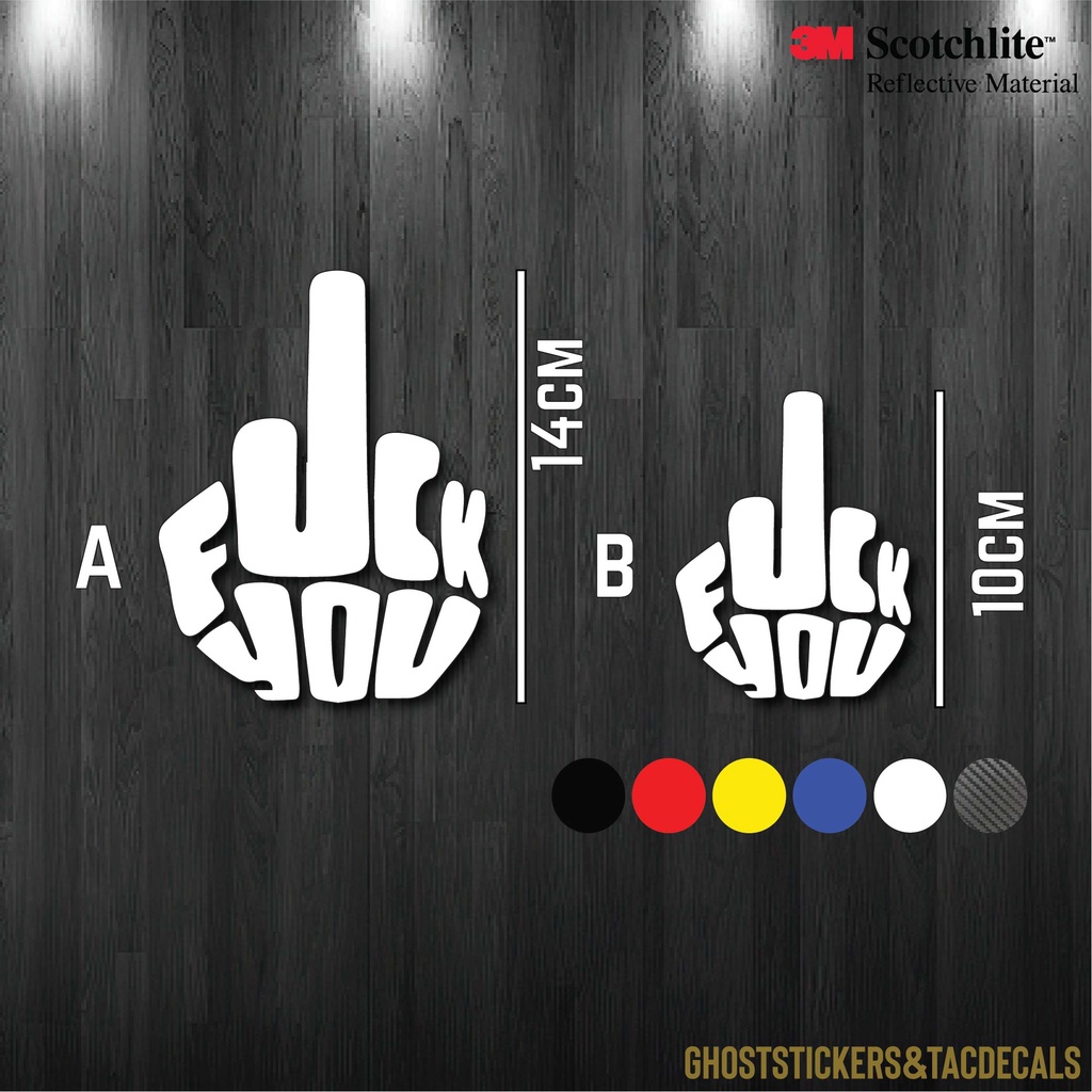 สติกเกอร์มือF*ck you แต่งรถยนต์ มอเตอร์ไซค์ งานตัดธรรมดาและสะท้อนแสง3M/ORACAL