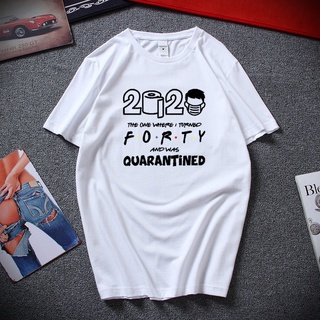 เสื้อยืดแขนสั้น ผ้าฝ้าย พิมพ์ลาย The One Where I Turned Forty Quarantine 40th ของขวัญวันเกิด สําหรับผู้ชาย และผู้หญิง 20