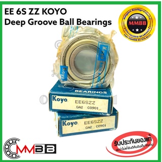 KOYO EE 6S ZZ ตลับลูกปืนเม็ดกลม Single row deep groove ball bearings inch 19.05Χ41.275Χ11.112 ของแท้ KOYO คุณภาพสูง