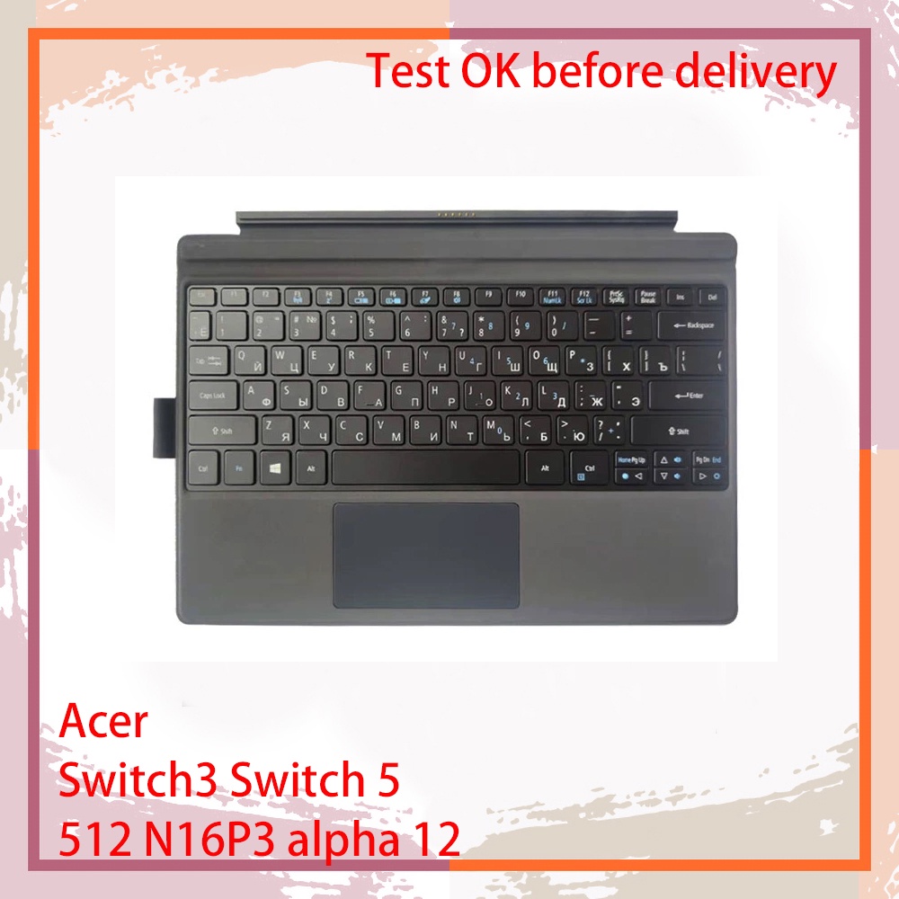 ใหม่ ฐานคีย์บอร์ด แท็บเล็ต Acer Switch3 Switch 5 512 N16P3 alpha 12