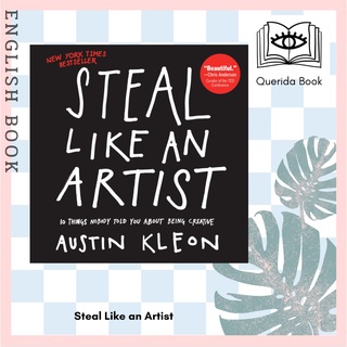 [Querida] หนังสือภาษาอังกฤษ Steal Like an Artist : 10 Things Nobody Told You about Being Creative by Austin Kleon