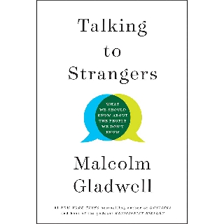 Talking to Strangers: What We Should Know about the People We Dont Know ISBN : 9780316457453 XNVh