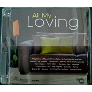 CD Audio เพลงสากล All My Loving บันทึกจากแผ่นแท้ คุณภาพเสียง 100%