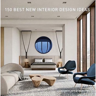 150 BEST NEW INTERIOR DESIGN IDEAS