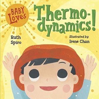 [หนังสือเด็ก] Baby Loves Thermodynamics Science วิทยาศาสตร์ อังกฤษ Medical School University STEM board book for babies