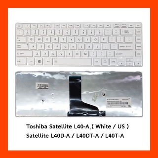 Keyboard Toshiba Satellite L40-A White US แป้นอังกฤษ ฟรีสติกเกอร์ ไทย-อังกฤษ