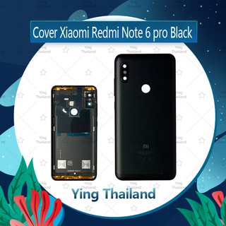 ฝาหลัง Xiaomi Redmi Note 6 Pro อะไหล่ฝาหลัง หลังเครื่อง Cover อะไหล่มือถือ คุณภาพดี Ying Thailand