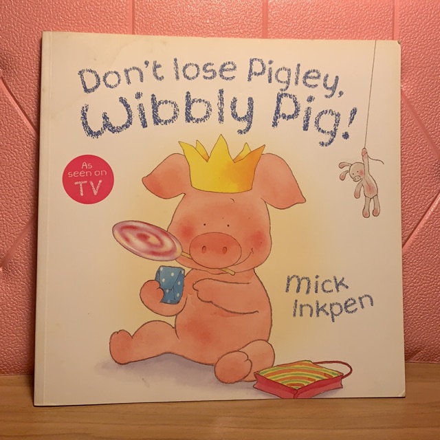 Don’t lose Pigley, Wibbly Pig! ปกแข็ง