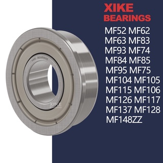 XiKe MF52 MF62 MF63 MF73 MF83 MF93 MF74 MF84 MF104 MF85 MF95 MF105 MF115 MF106 MF126 MF117 MF137 MF128 MF148 ZZ Mini Flange Deep Groove Ball Bearings