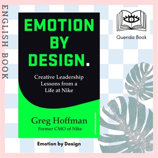 [Querida] หนังสือภาษาอังกฤษ Emotion by Design : Creative Leadership Lessons from a Life at Nike by Greg Hoffman