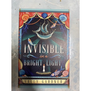 Invisible in a Bright Light // Sally Gardner