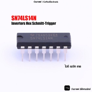 ไอซี ลอจิก เกต IC Inverters Hex Schmitt-Trigger Gate SN74LS14N